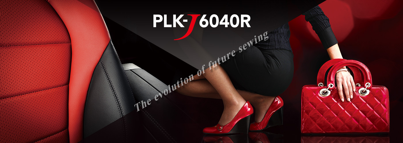 PLK-J6040R The evolution of future sewing